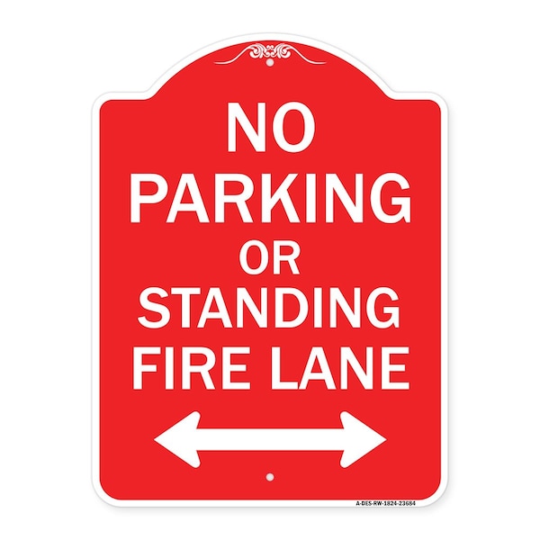 Signmission No Parking or Standing Fire Lane W/ Bidirectional Arrow Heavy-Gauge Alum, 18" x 24", RW-1824-23684 A-DES-RW-1824-23684 - main